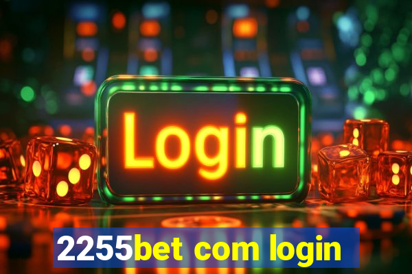 2255bet com login